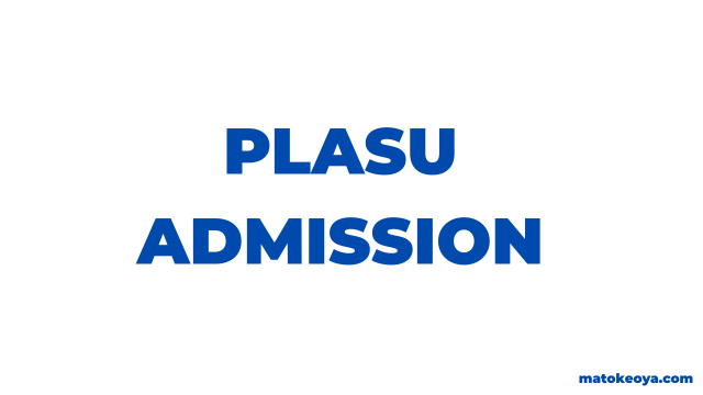 PLASU Online Admission Application 2025-26 List