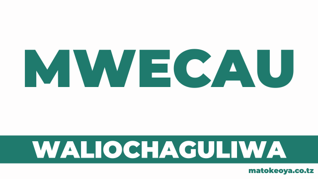 Matokeo ya Waliochaguliwa MWECAU 2025-26 OAS