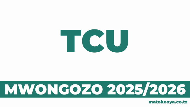 Mwongozo wa TCU Udahili wa Vyuo Vikuu Tanzania 2025/2026